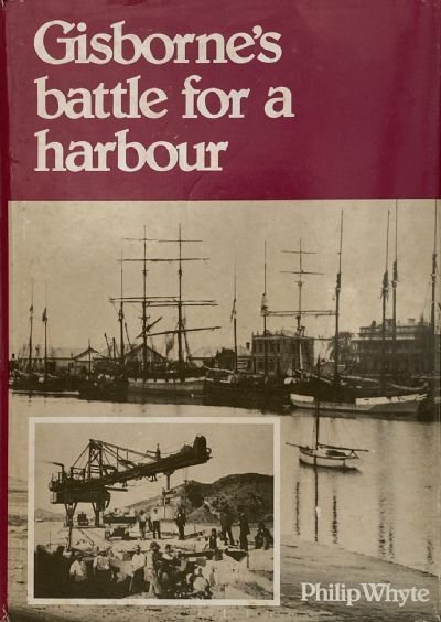 GISBORNE'S BATTLE FOR A HARBOUR