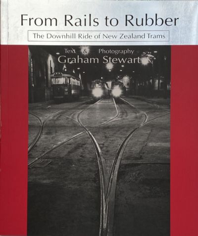 FROM RAILS TO RUBBER: The Downhill Ride of New Zealand Trams