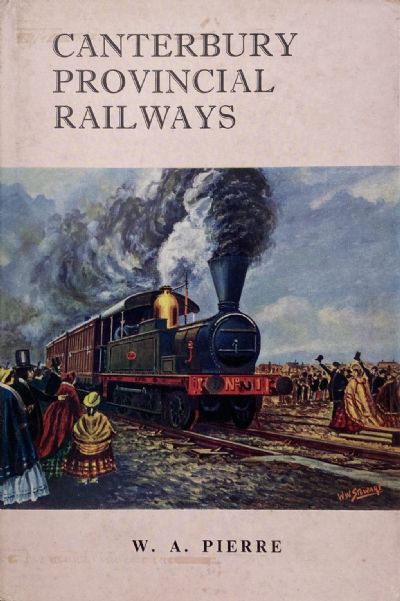 CANTERBURY PROVINCIAL RAILWAYS: Genesis of the NZR Rail System