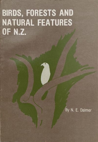 BIRDS, FORESTS AND NATURAL FEATURES OF NEW ZEALAND