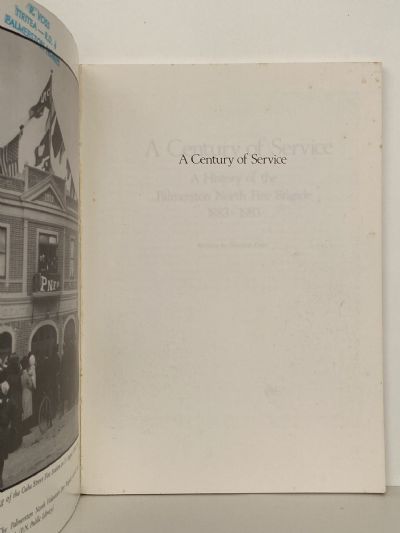 A CENTURY OF SERVICE: A History of the Palmerston North Fire Brigade 1883 - 1983