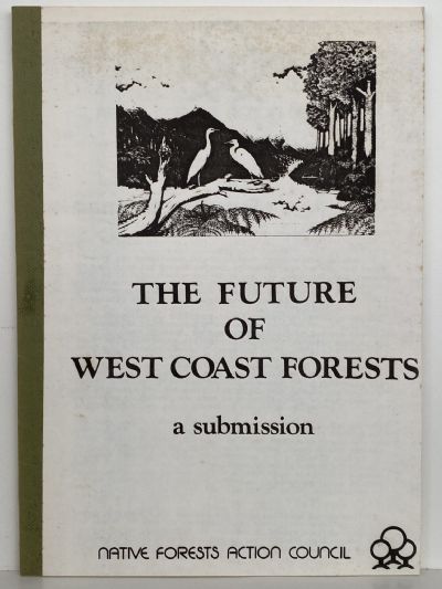 THE FUTURE OF WEST COAST FORESTS: A Submission