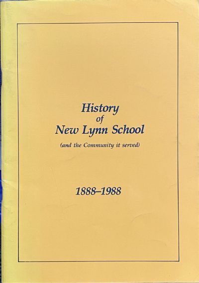 HISTORY OF NEW LYNN SCHOOL: And The Community it Served