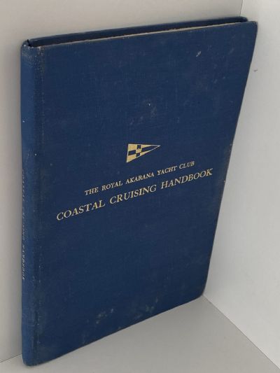 COASTAL CRUISING HANDBOOK: Royal Akarana Yacht Club