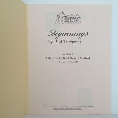 Beginnings: A History of North Shore, Auckland Vol 1