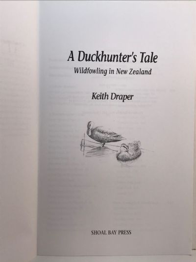 A DUCKHUNTER'S TALE: Wildfowling in New Zealand
