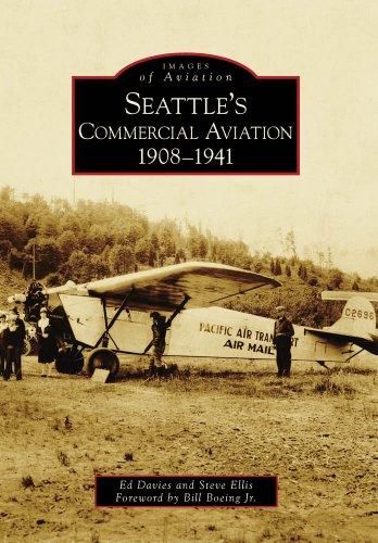 Seattle's Commercial Aviation 1908-1941