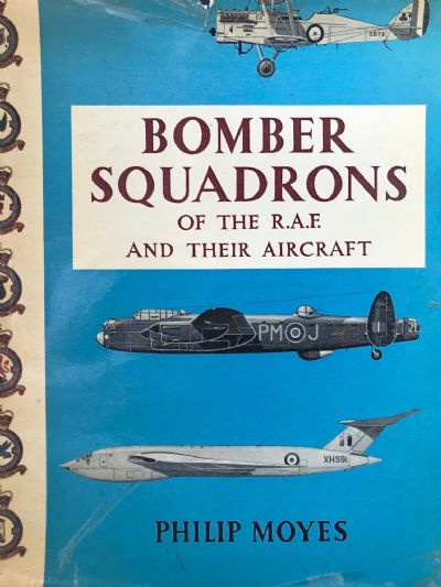 BOMBER SQUADRONS: of The R.A.F. and Their Aircraft