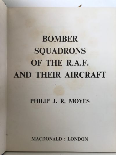 BOMBER SQUADRONS: of The R.A.F. and Their Aircraft