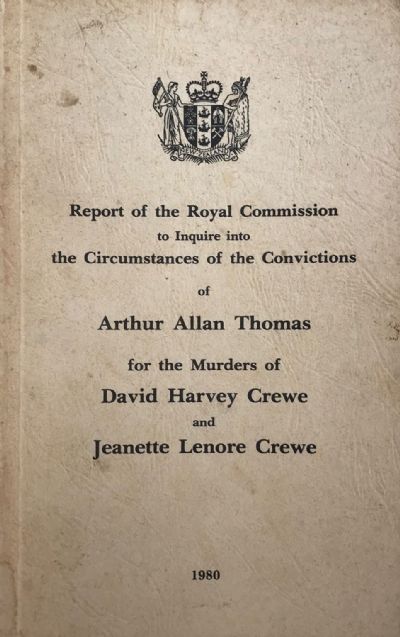 ROYAL COMMISSION OF INQUIRY: Arthur Allan Thomas and Crewe Murders