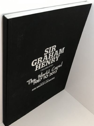 SIR GRAHAM HENRY CELEBRATES: The World Cups 1987 to 2015