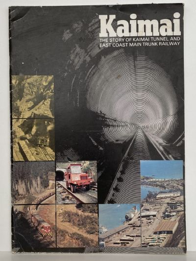 KAIMAI: The Story of Kaimai Tunnel and the East Coast Main Trunk Railway