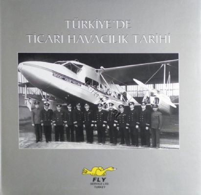 TURKIYE DE TICARI HAVACILIK TARIHI 1909-1967: Pervaneli Ucaklar Devri