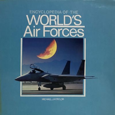 ENCYCLOPEDIA OF THE WORLD'S AIR FORCES