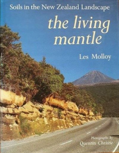 THE LIVING MANTLE: Soils in the New Zealand Landscape