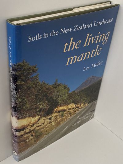 THE LIVING MANTLE: Soils in the New Zealand Landscape