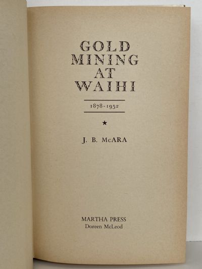 GOLD MINING AT WAIHI 1878 - 1952