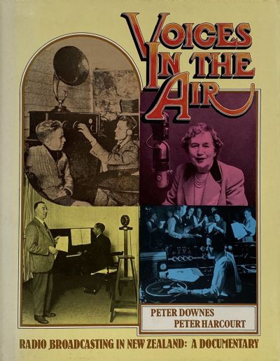 VOICES IN THE AIR: Radio Broadcasting in New Zealand