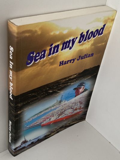SEA IN MY BLOOD: Biography of Harry Julian