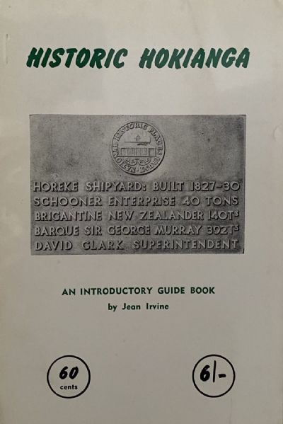 HISTORIC HOKIANGA: An Introductory Guide Book