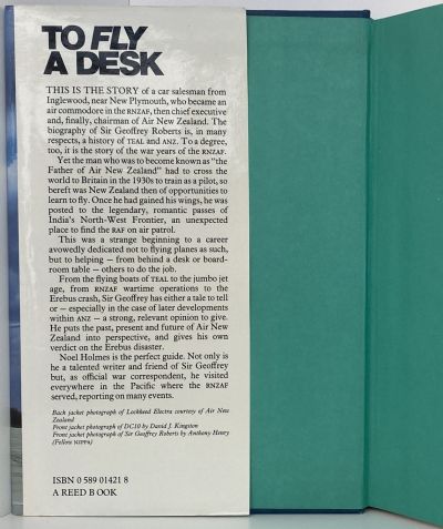 TO FLY A DESK: Sir Geoffrey Roberts Father of Air New Zealand