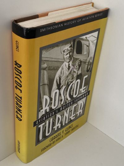 ROSCOE TURNER: Aviation's Master Showman