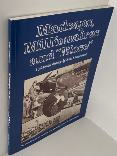MADCAPS, MILLIONAIRES AND MOSE: A Pictorial History