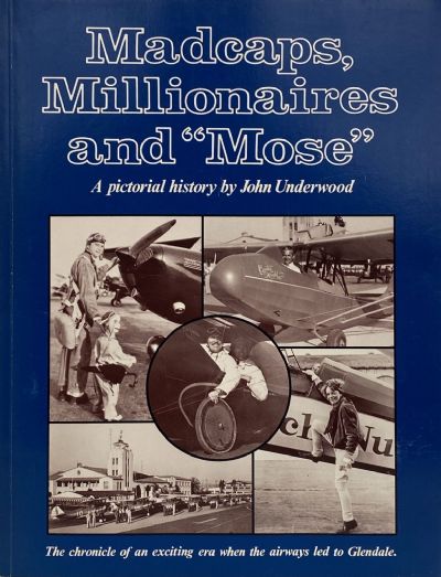 MADCAPS, MILLIONAIRES AND MOSE: A Pictorial History
