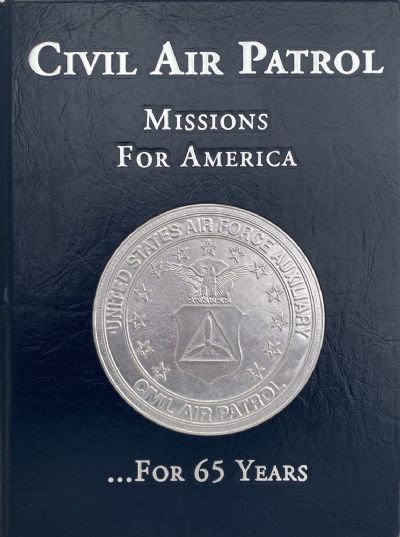 CIVIL AIR PATROL: Missions For America ...For 65 Years