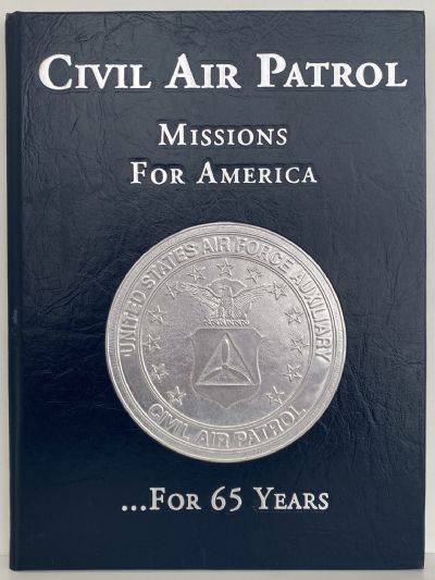 CIVIL AIR PATROL: Missions For America ...For 65 Years