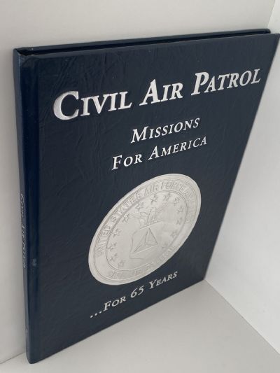 CIVIL AIR PATROL: Missions For America ...For 65 Years