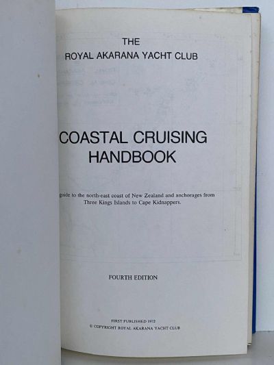 COASTAL CRUISING HANDBOOK: Royal Akarana Yacht Club - fourth edition I.A.L.A