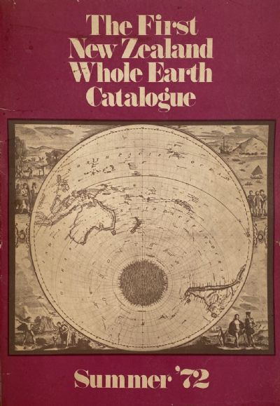 The First New Zealand Whole Earth Catalogue - Summer '72