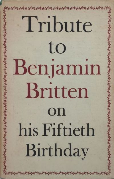 TRIBUTE TO BENJAMIN BRITTEN on his Fiftieth Birthday 