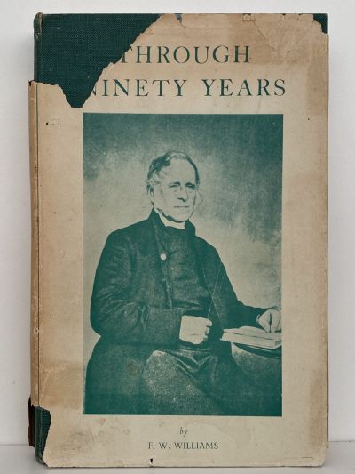 THROUGH NINETY YEARS 1826 - 1916: Life and Work Among the Maoris in New Zealand