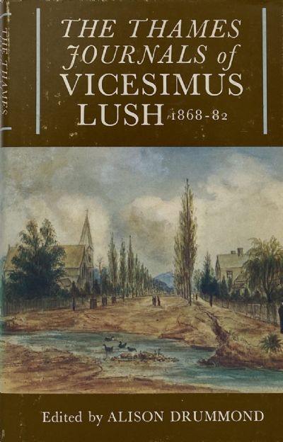 THE THAMES JOURNALS OF VICESIMUS LUSH 1868-82