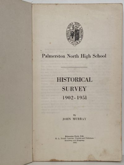 PALMERSTON NORTH HIGH SCHOOL HISTORICAL SURVEY 1902-1951