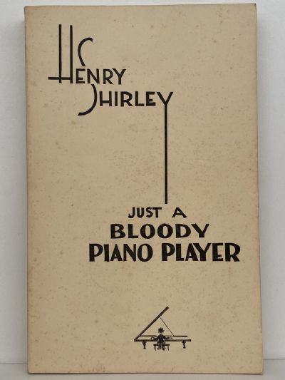 JUST A BLOODY PIANO PLAYER