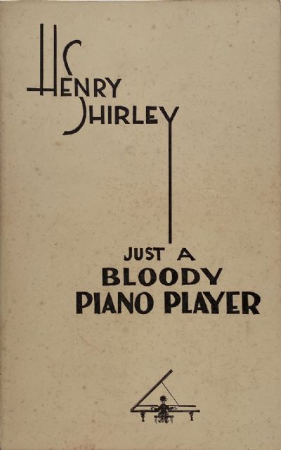 JUST A BLOODY PIANO PLAYER