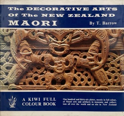 THE DECORATIVE ARTS of The New Zealand Maori 