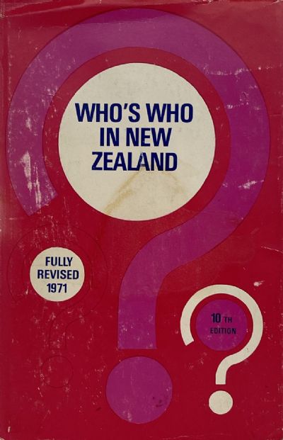 WHO'S WHO IN NEW ZEALAND: 10th edition 1971