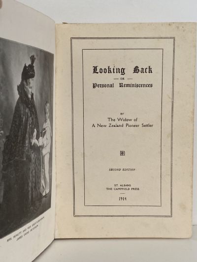 LOOKING BACK: Or Personal Reminiscences by The Widow of a Pioneer Settler