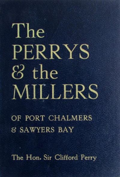 THE PERRYS and THE MILLERS: Of Port Chalmers and Sawyers Bay
