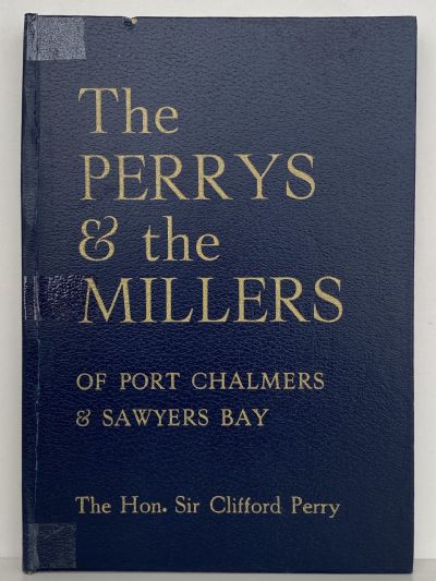 THE PERRYS and THE MILLERS: Of Port Chalmers and Sawyers Bay