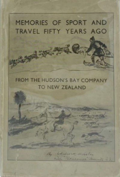MEMORIES OF SPORT AND TRAVEL FIFTY YEARS AGO: From The Hudson's Bay Company To New Zealand