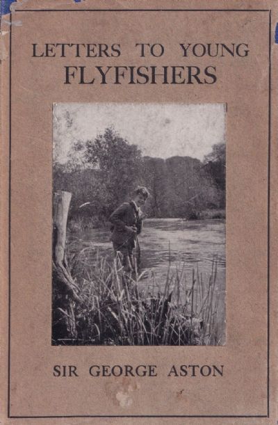 LETTERS TO YOUNG FLY FISHERS