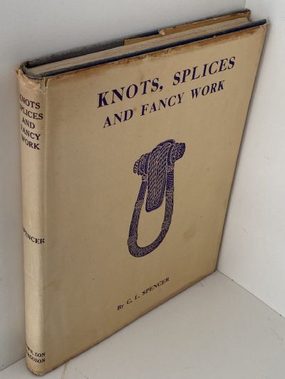 KNOTS, SPLICES AND FANCY WORK