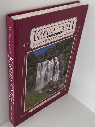 KAWHIA SOUTH: The Districts of Kinohaku, Te Anga, Marokopa, and Kiritehere