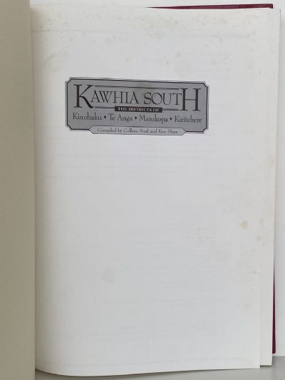 KAWHIA SOUTH: The Districts of Kinohaku, Te Anga, Marokopa, and Kiritehere