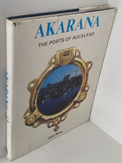 AKARANA: The Ports of Auckland 1871 to 1971